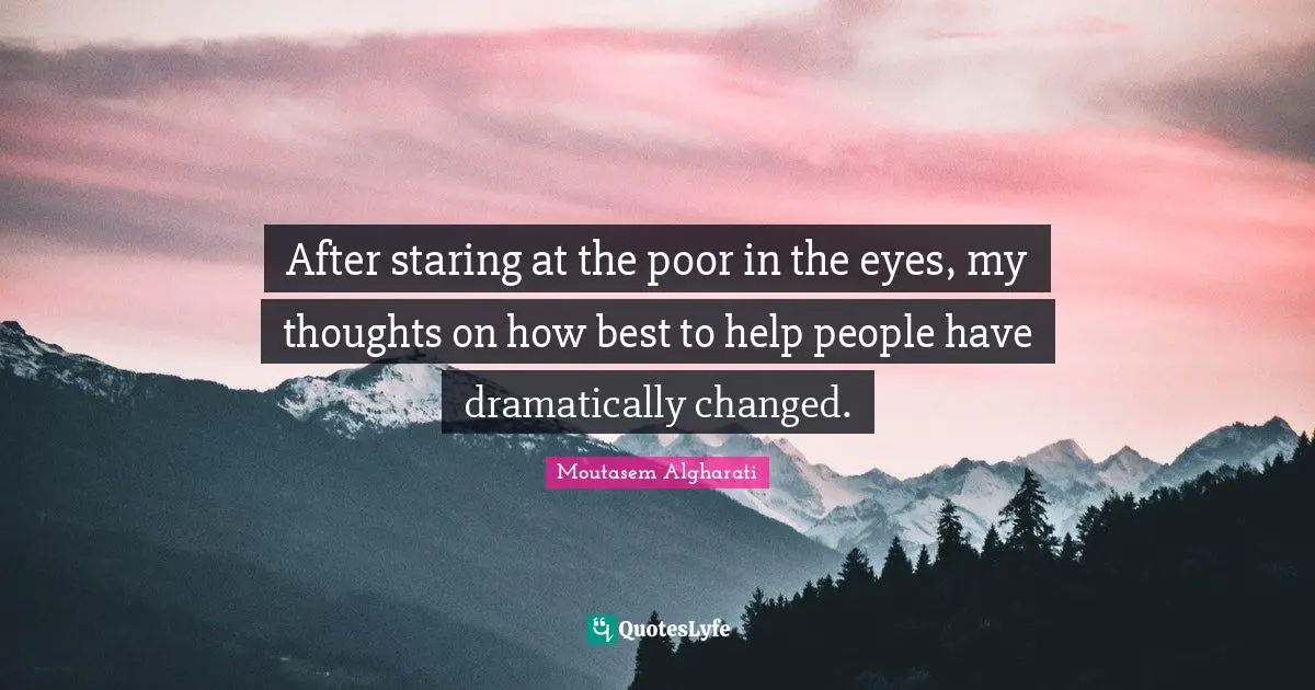 After staring at the poor in the eyes, my thoughts on how best to help people have dramatically changed.