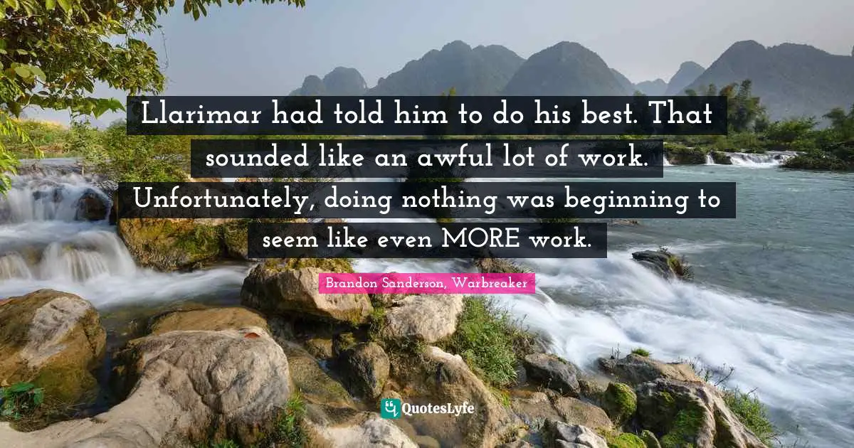 Llarimar had told him to do his best. That sounded like an awful lot of work. Unfortunately, doing nothing was beginning to seem like even MORE work.