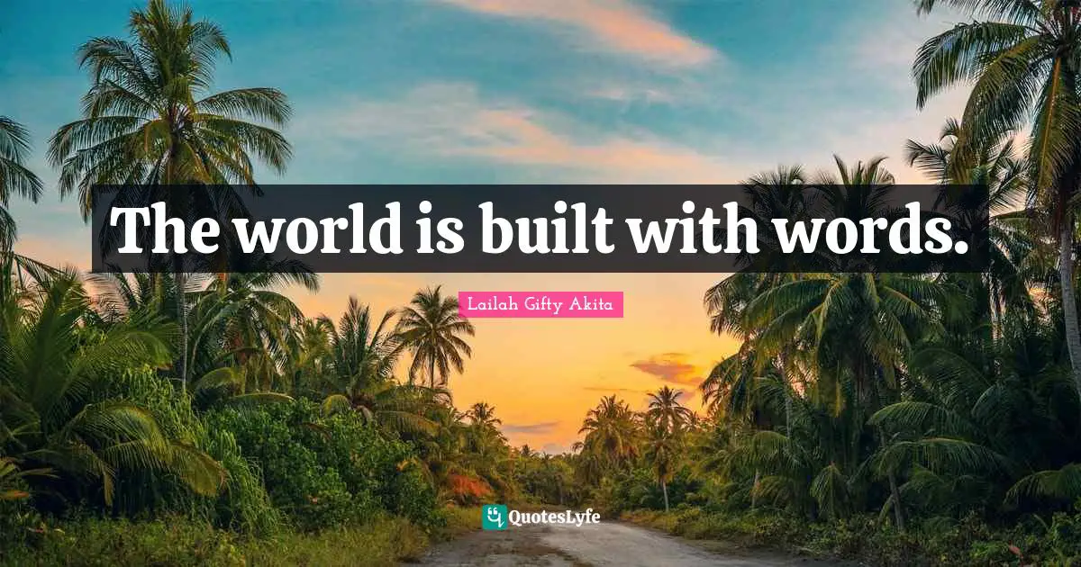 The world is built with words.