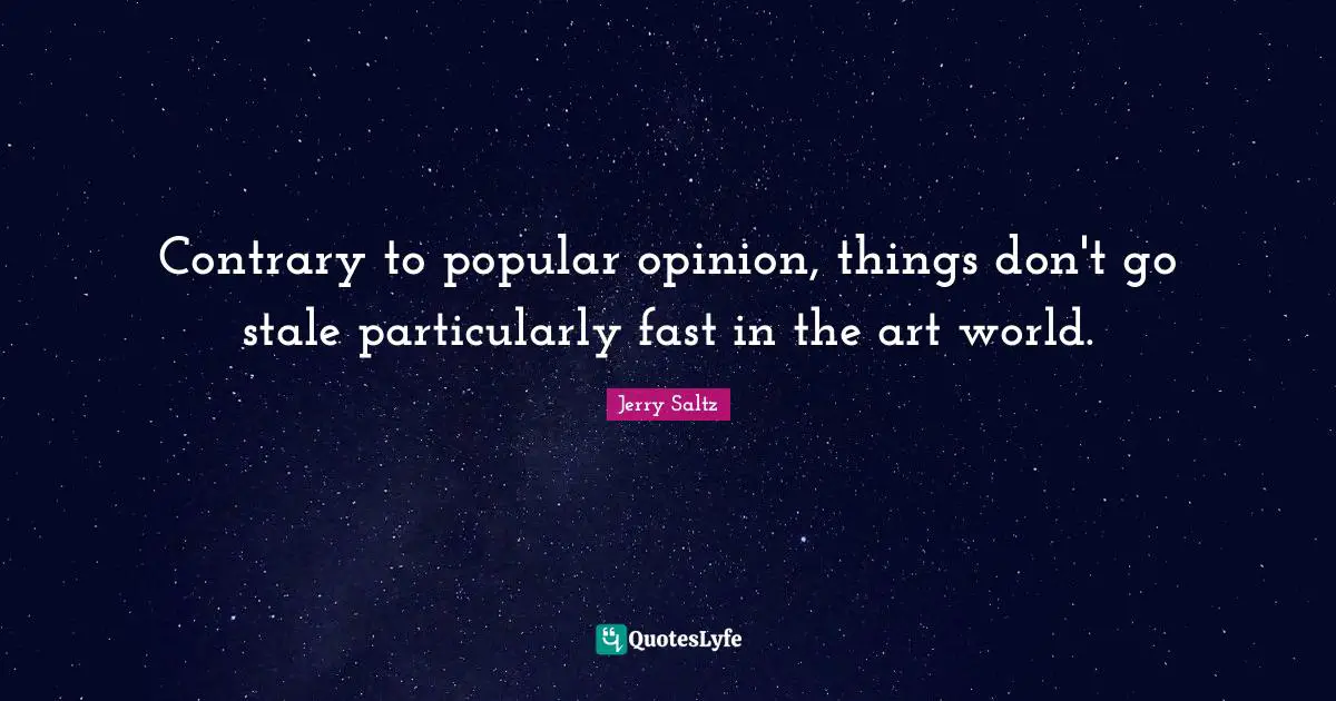 Contrary to popular opinion, things don't go stale particularly fast in the art world.