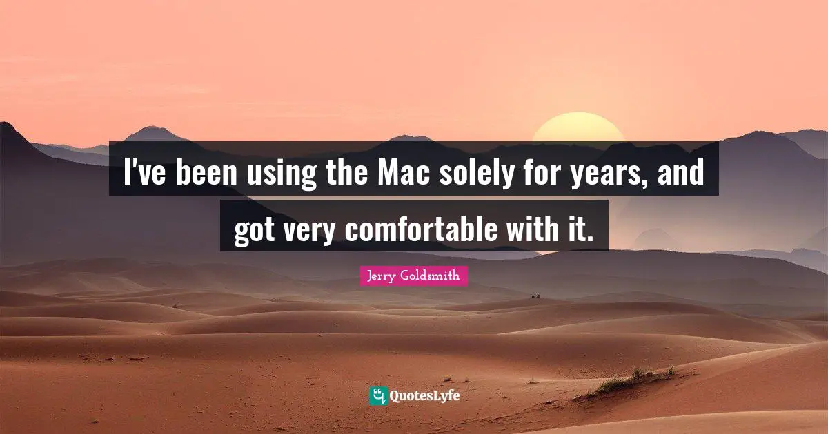 I've been using the Mac solely for years, and got very comfortable with it.