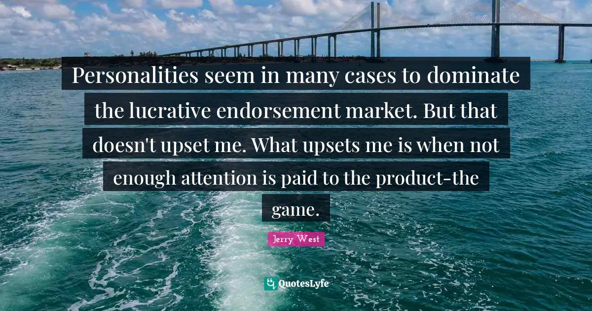 Personalities seem in many cases to dominate the lucrative endorsement market. But that doesn't upset me. What upsets me is when not enough attention is paid to the product-the game.