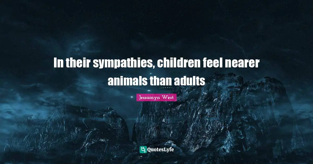 In their sympathies, children feel nearer animals than adults