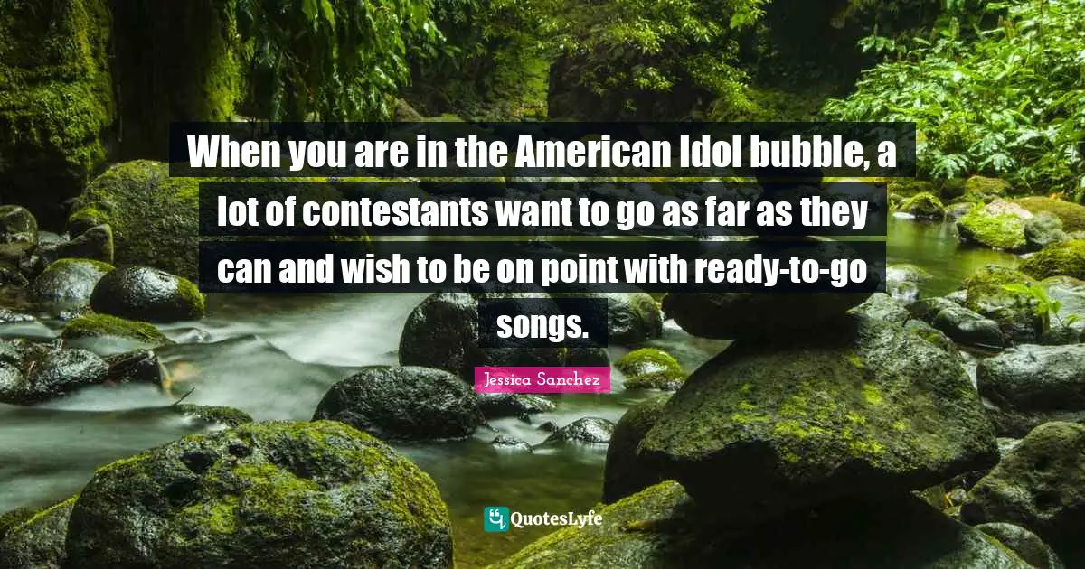 When you are in the American Idol bubble, a lot of contestants want to go as far as they can and wish to be on point with ready-to-go songs.