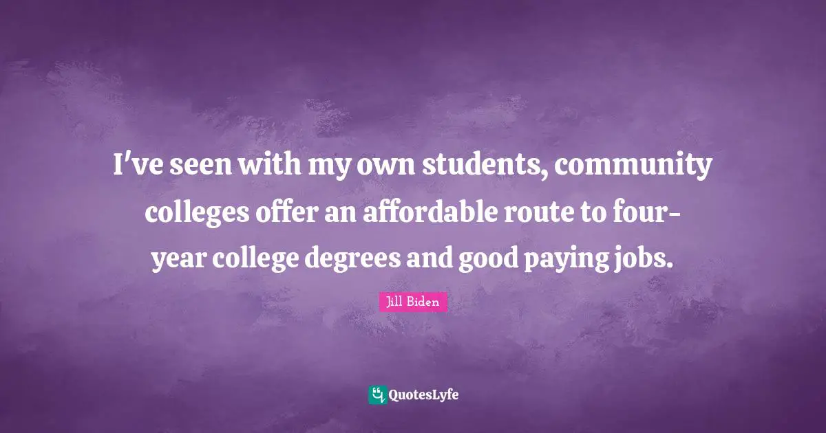 I've seen with my own students, community colleges offer an affordable route to four-year college degrees and good paying jobs.