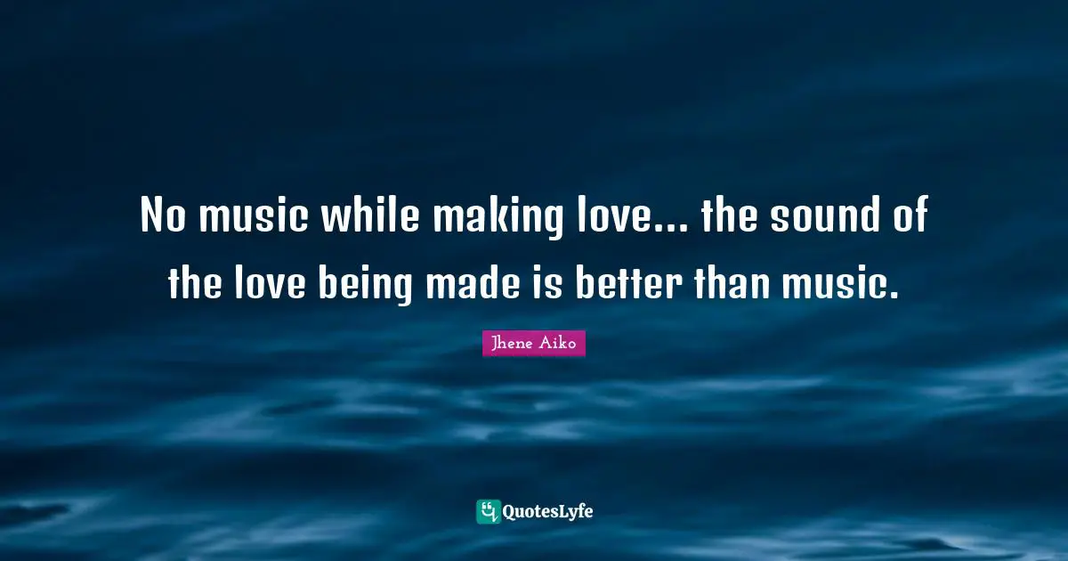 No music while making love... the sound of the love being made is better than music.