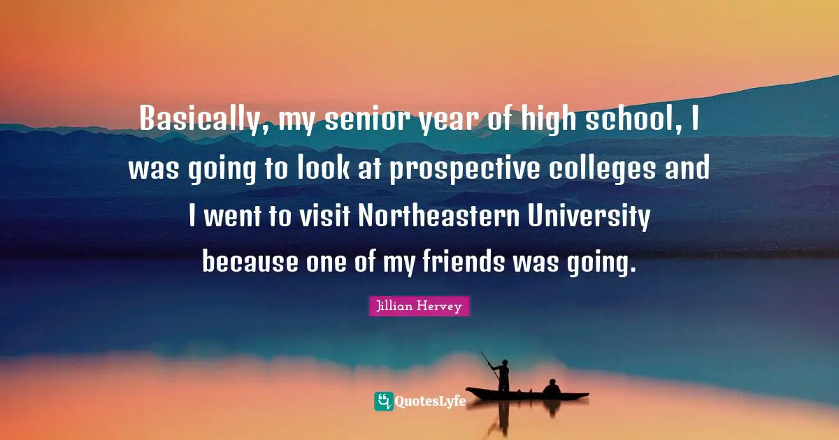 Basically, my senior year of high school, I was going to look at prospective colleges and I went to visit Northeastern University because one of my friends was going.