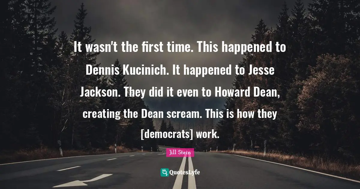 It wasn't the first time. This happened to Dennis Kucinich. It happened to Jesse Jackson. They did it even to Howard Dean, creating the Dean scream. This is how they [democrats] work.