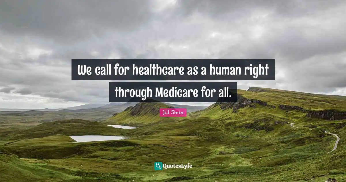 We call for healthcare as a human right through Medicare for all.