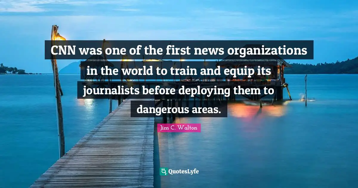 CNN was one of the first news organizations in the world to train and equip its journalists before deploying them to dangerous areas.