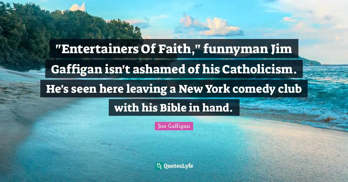 "Entertainers Of Faith," funnyman Jim Gaffigan isn't ashamed of his Catholicism. He's seen here leaving a New York comedy club with his Bible in hand.