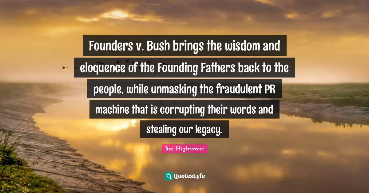 Founders v. Bush brings the wisdom and eloquence of the Founding Fathers back to the people, while unmasking the fraudulent PR machine that is corrupting their words and stealing our legacy.