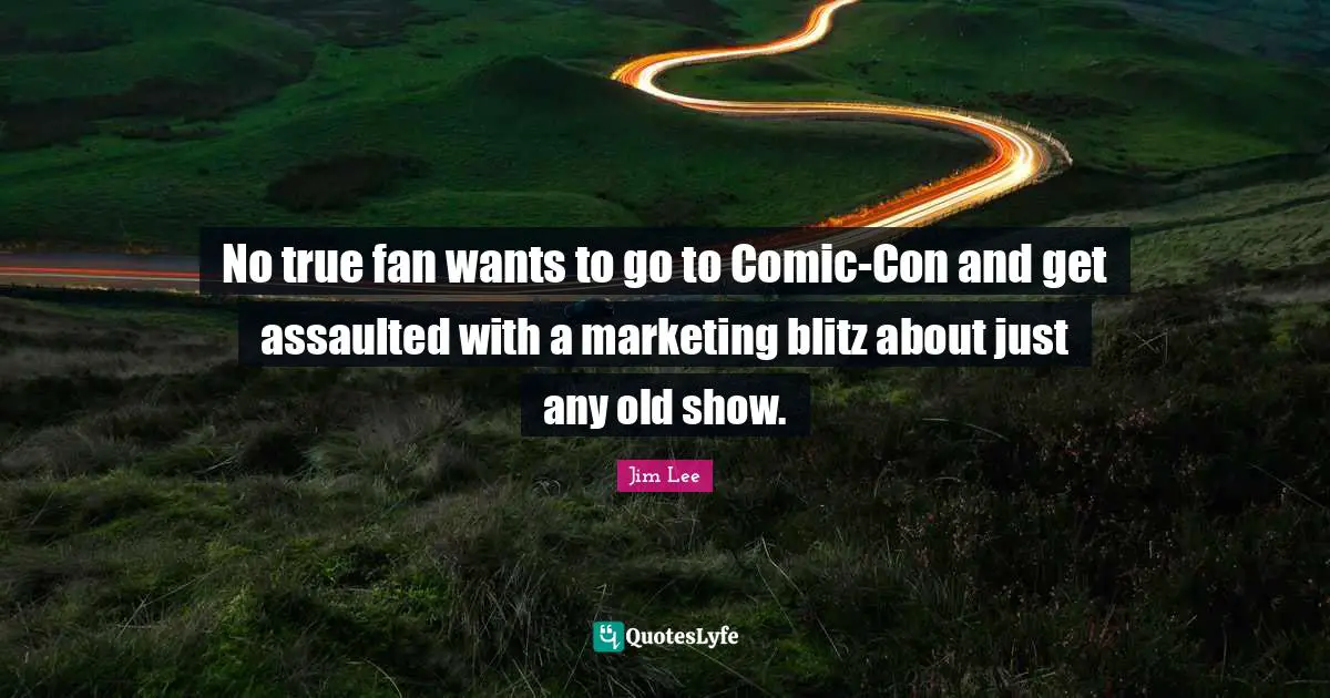 No true fan wants to go to Comic-Con and get assaulted with a marketing blitz about just any old show.