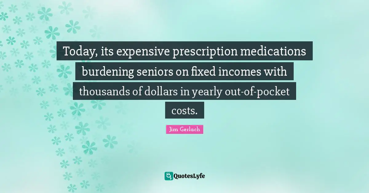 Today, its expensive prescription medications burdening seniors on fixed incomes with thousands of dollars in yearly out-of-pocket costs.