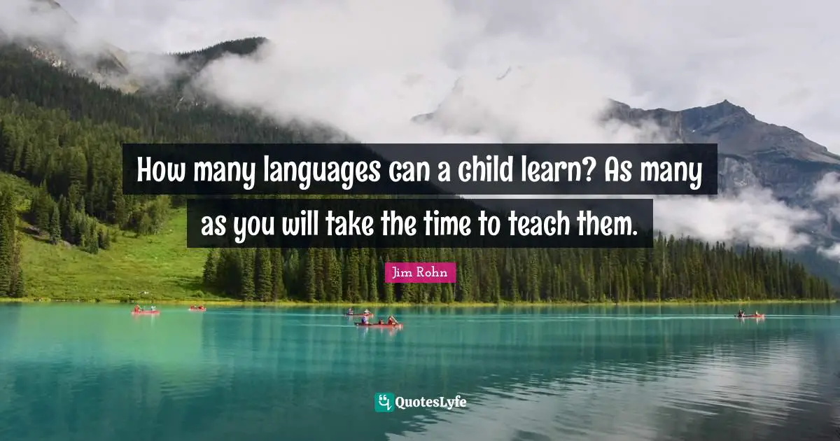 How many languages can a child learn? As many as you will take the time to teach them.