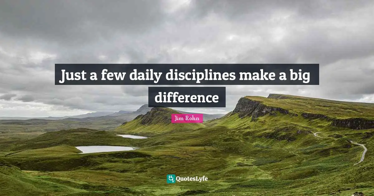 Just a few daily disciplines make a big difference