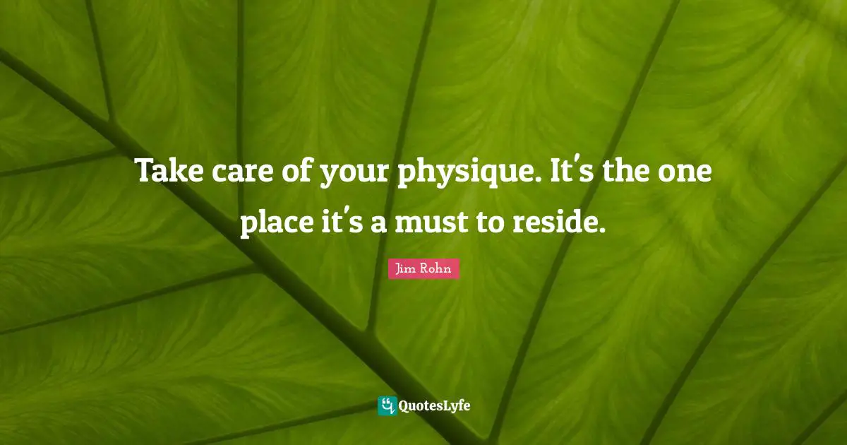 Take care of your physique. It's the one place it's a must to reside.