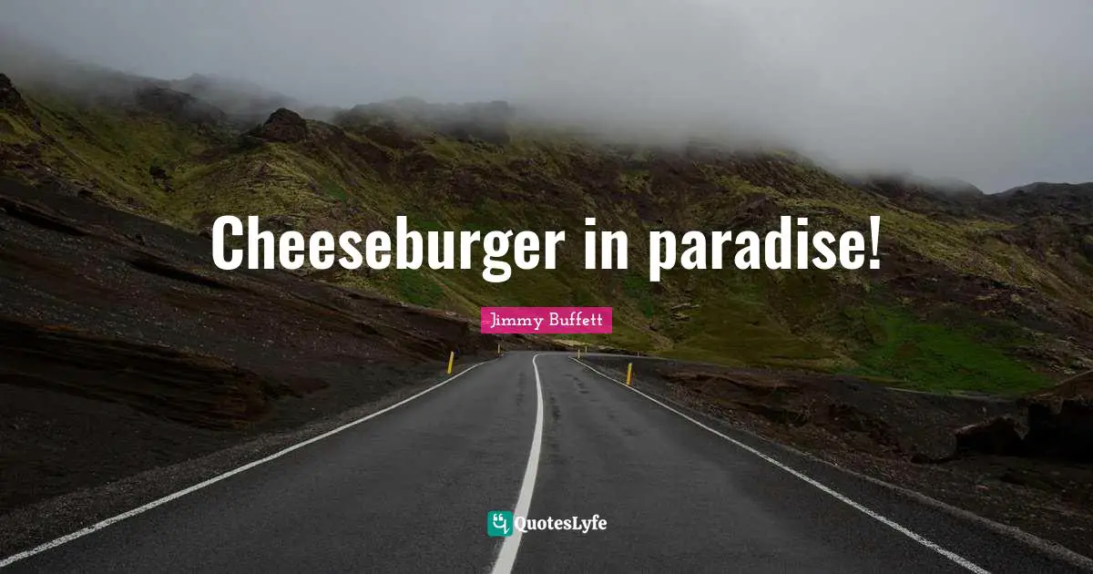 Cheeseburger in paradise!