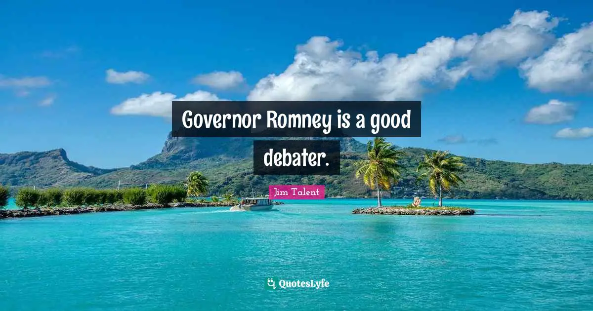 Governor Romney is a good debater.