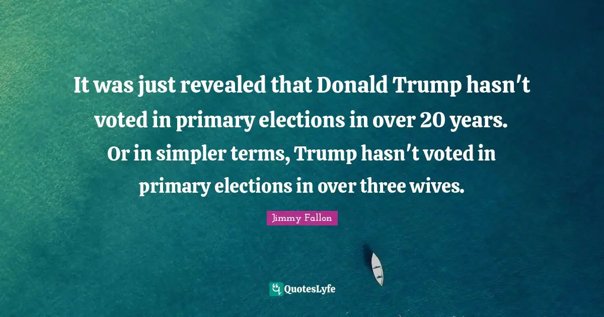 It was just revealed that Donald Trump hasn't voted in primary elections in over 20 years. Or in simpler terms, Trump hasn't voted in primary elections in over three wives.