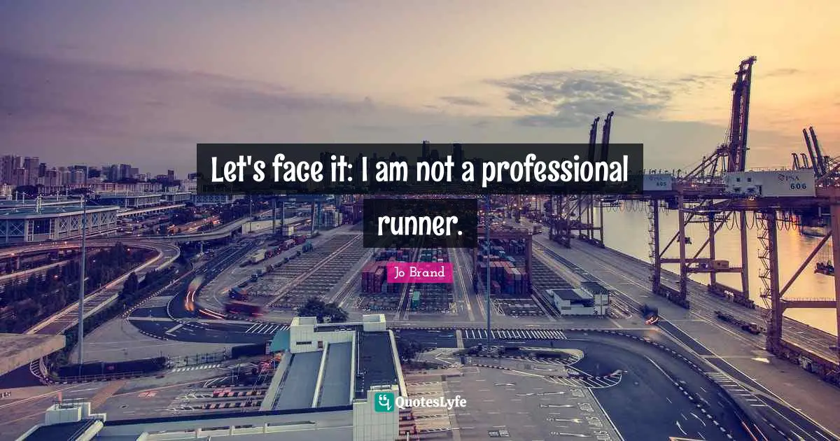 Let's face it: I am not a professional runner.