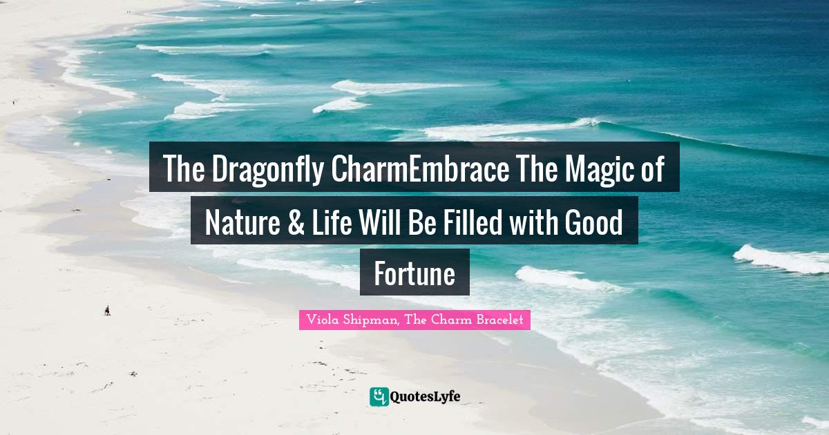 The Dragonfly CharmEmbrace The Magic of Nature & Life Will Be Filled w