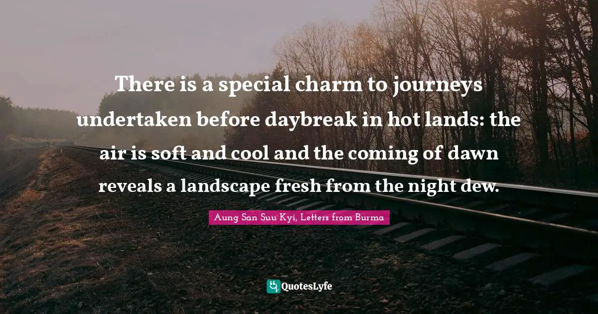 There is a special charm to journeys undertaken before daybreak in hot lands: the air is soft and cool and the coming of dawn reveals a landscape fresh from the night dew.