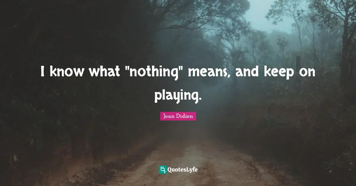 I know what "nothing" means, and keep on playing.