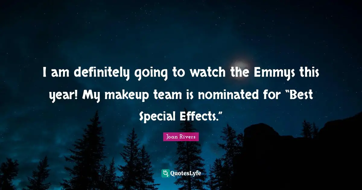 I am definitely going to watch the Emmys this year! My makeup team is nominated for “Best Special Effects.”