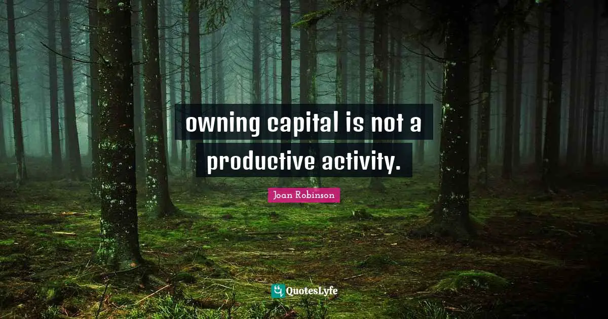 owning capital is not a productive activity.