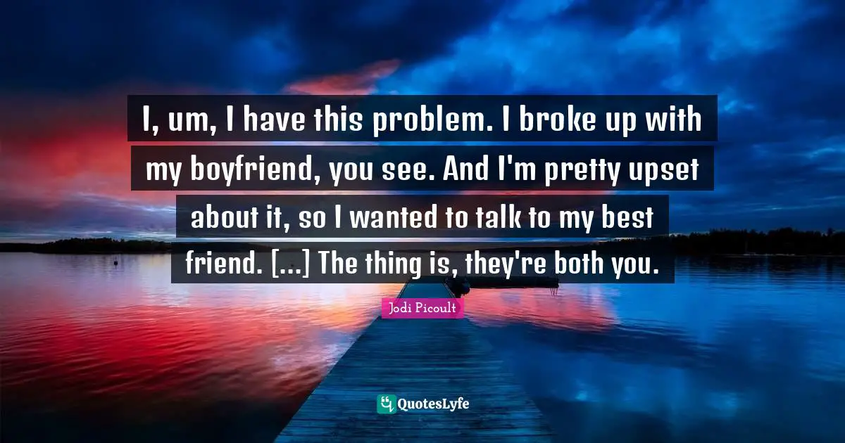I, um, I have this problem. I broke up with my boyfriend, you see. And I'm pretty upset about it, so I wanted to talk to my best friend. [...] The thing is, they're both you.