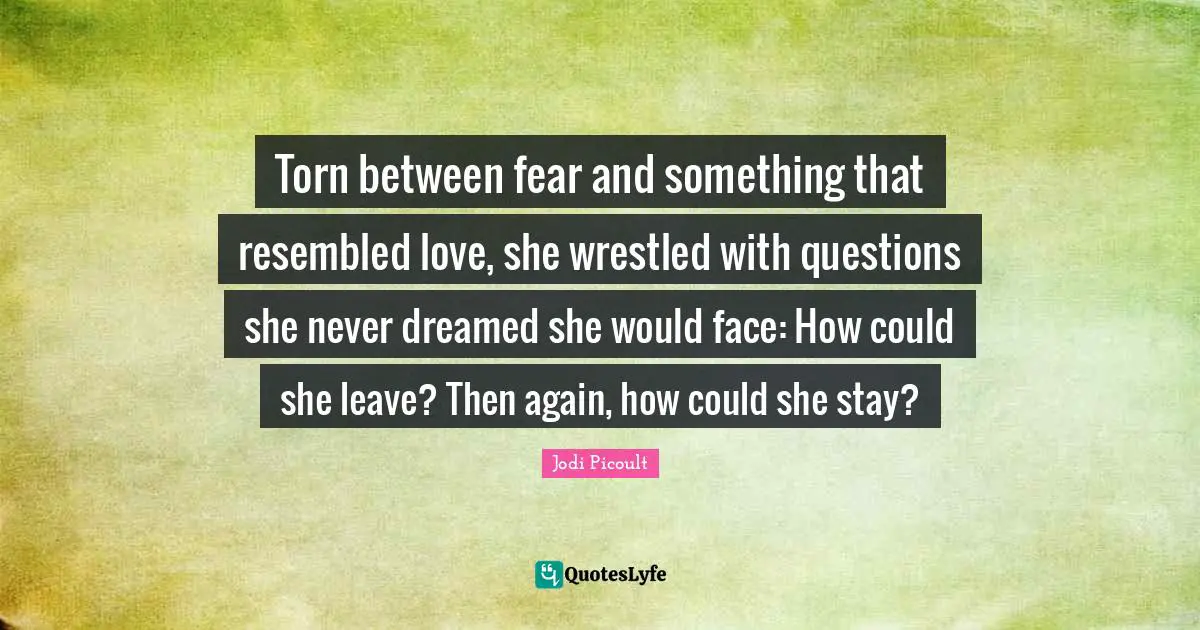 Torn between fear and something that resembled love, she wrestled with questions she never dreamed she would face: How could she leave? Then again, how could she stay?