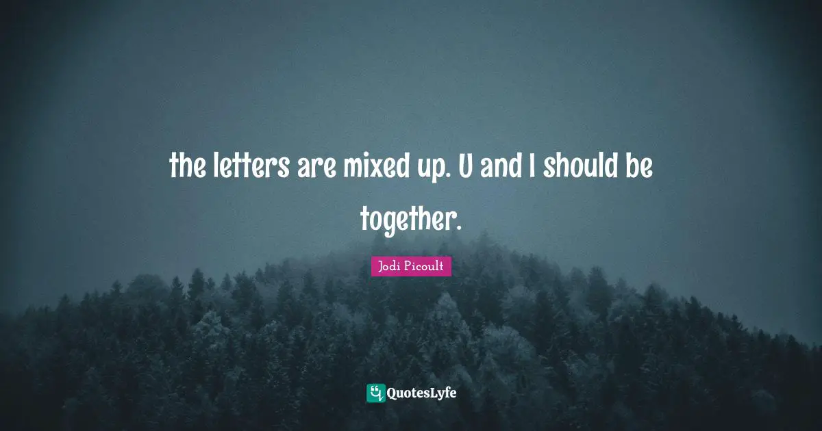 the letters are mixed up. U and I should be together.