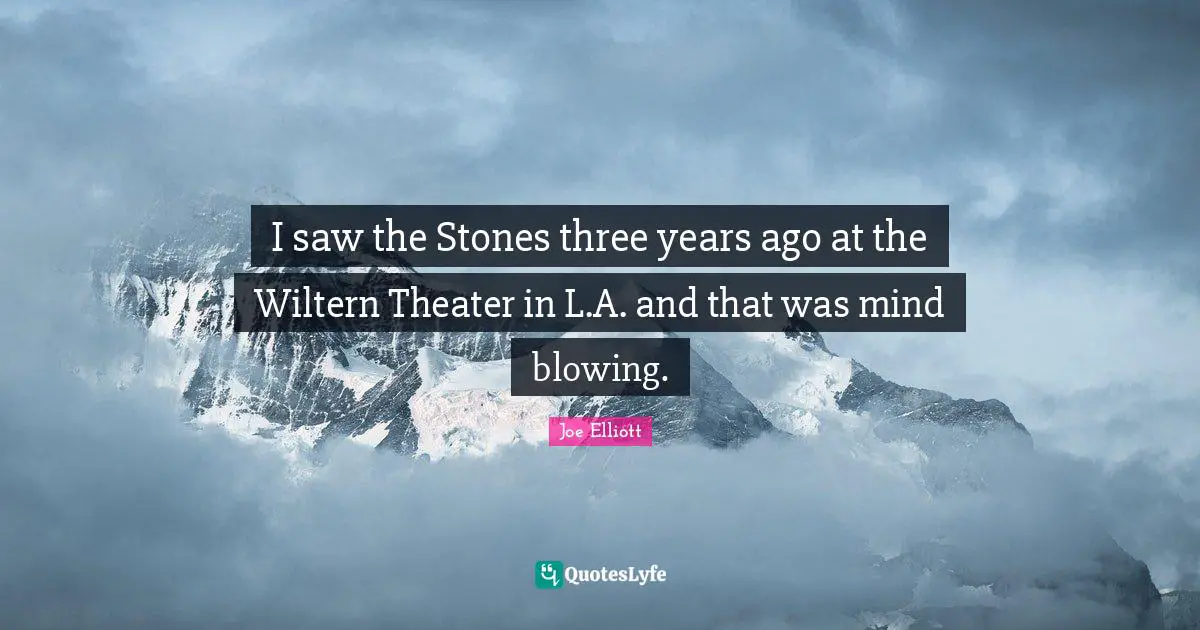 I saw the Stones three years ago at the Wiltern Theater in L.A. and that was mind blowing.