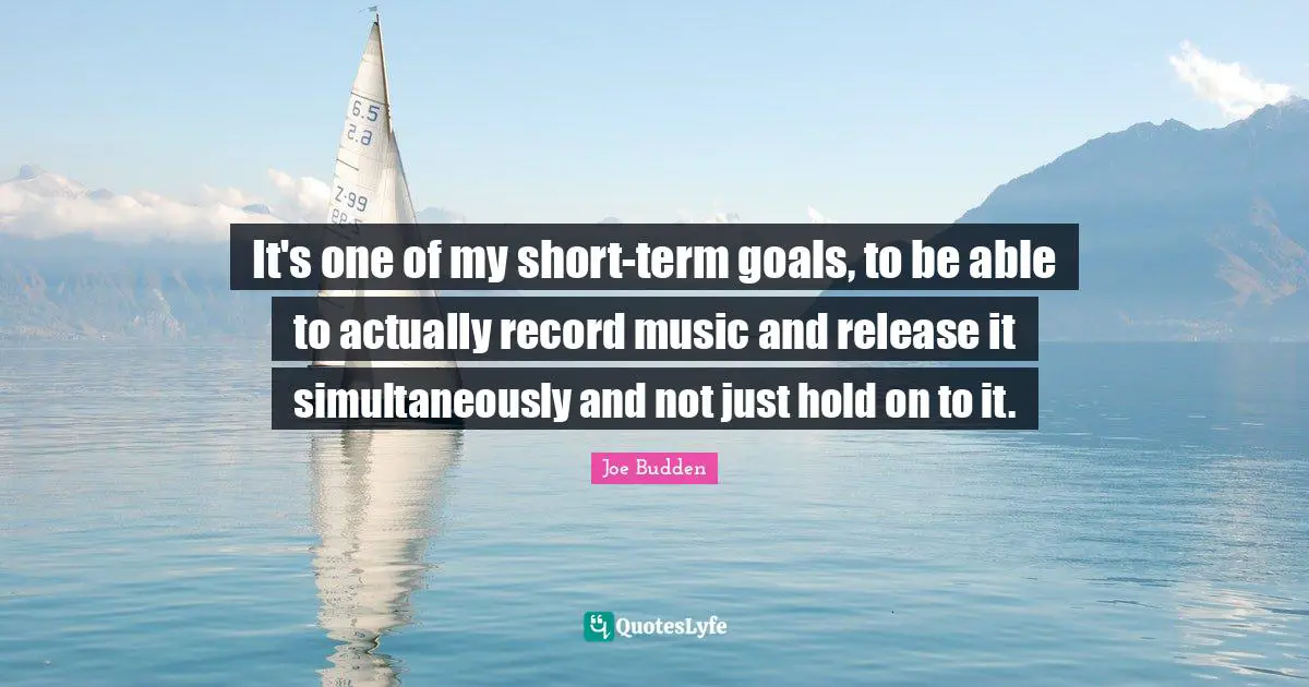 It's one of my short-term goals, to be able to actually record music and release it simultaneously and not just hold on to it.