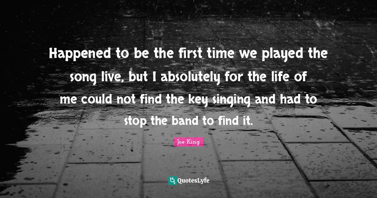 Happened to be the first time we played the song live, but I absolutely for the life of me could not find the key singing and had to stop the band to find it.