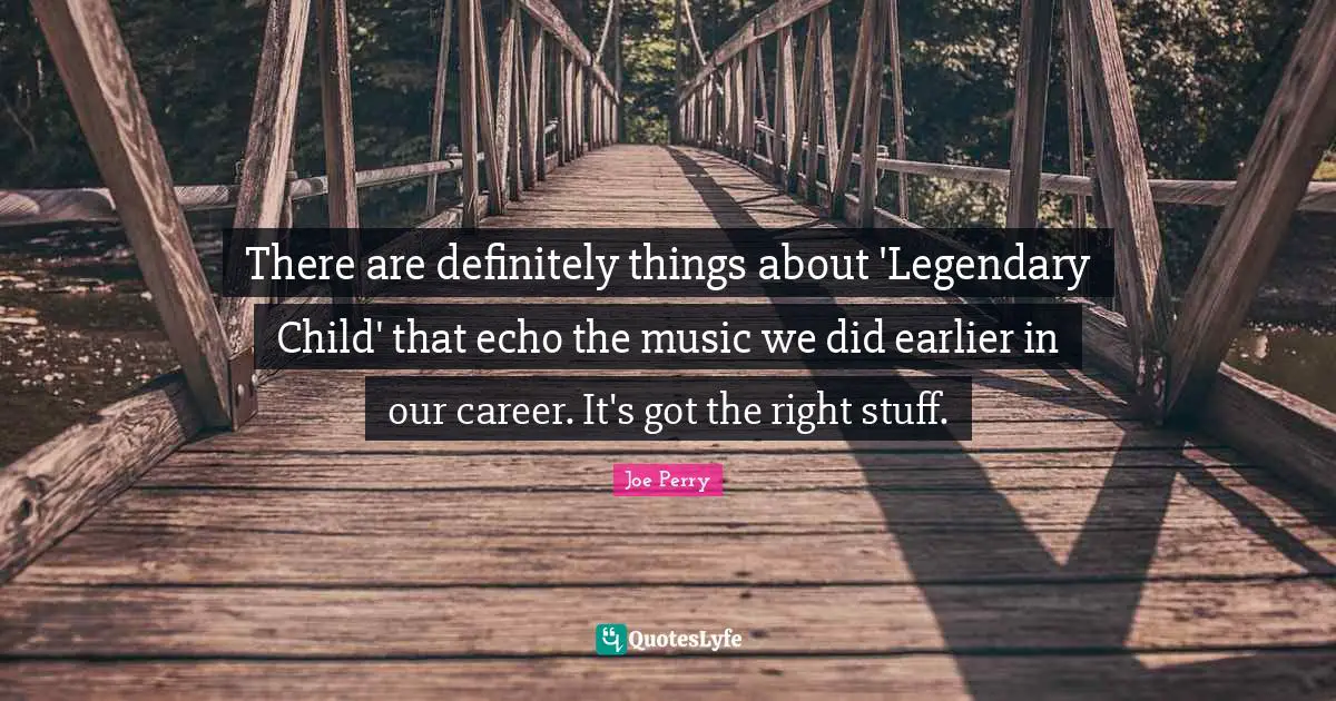 There are definitely things about 'Legendary Child' that echo the music we did earlier in our career. It's got the right stuff.