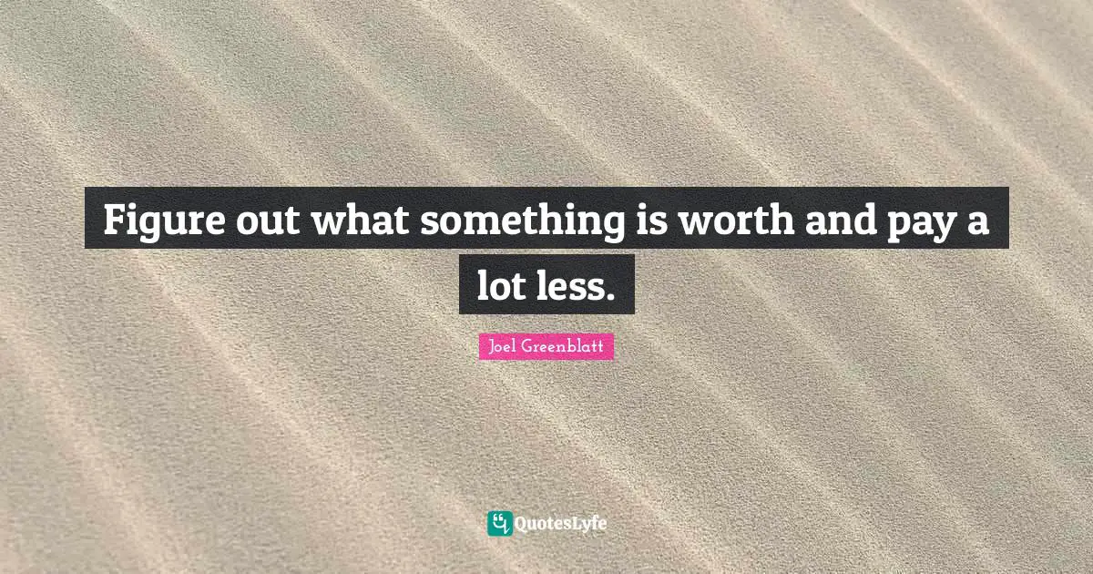 Figure out what something is worth and pay a lot less.