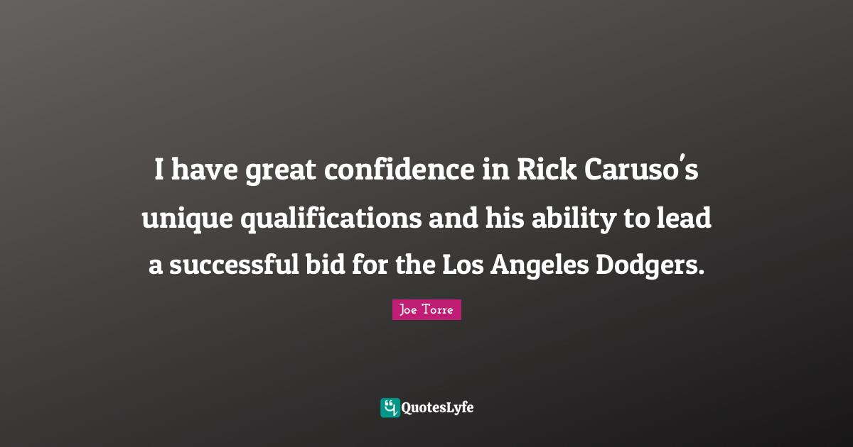 Dodgers Quotes: "I have great confidence in Rick Caruso's unique qualifications and his ability to lead a successful bid for the Los Angeles Dodgers."