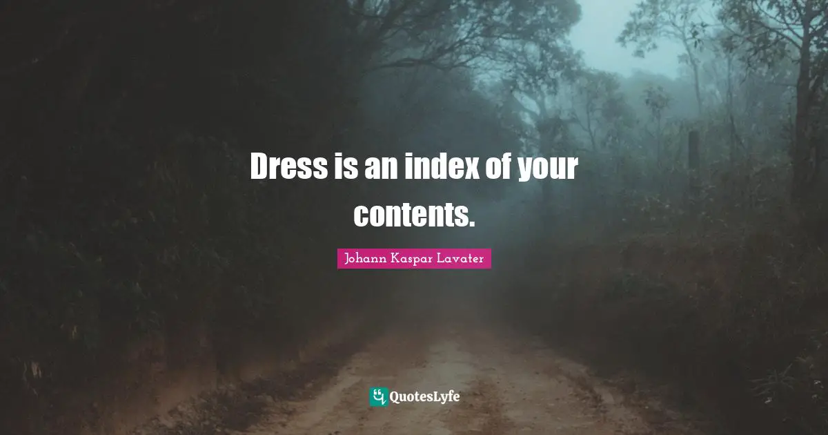 Dress is an index of your contents.