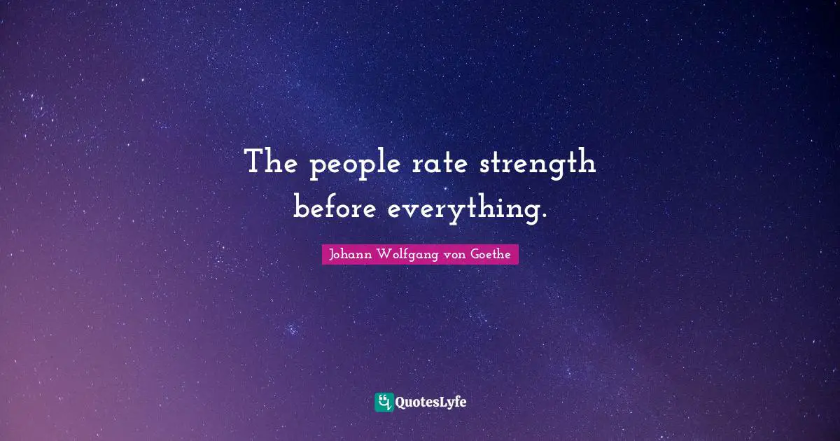 The people rate strength before everything.