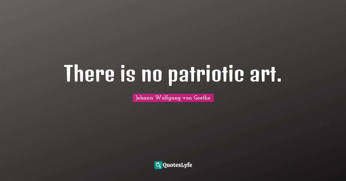 There is no patriotic art.
