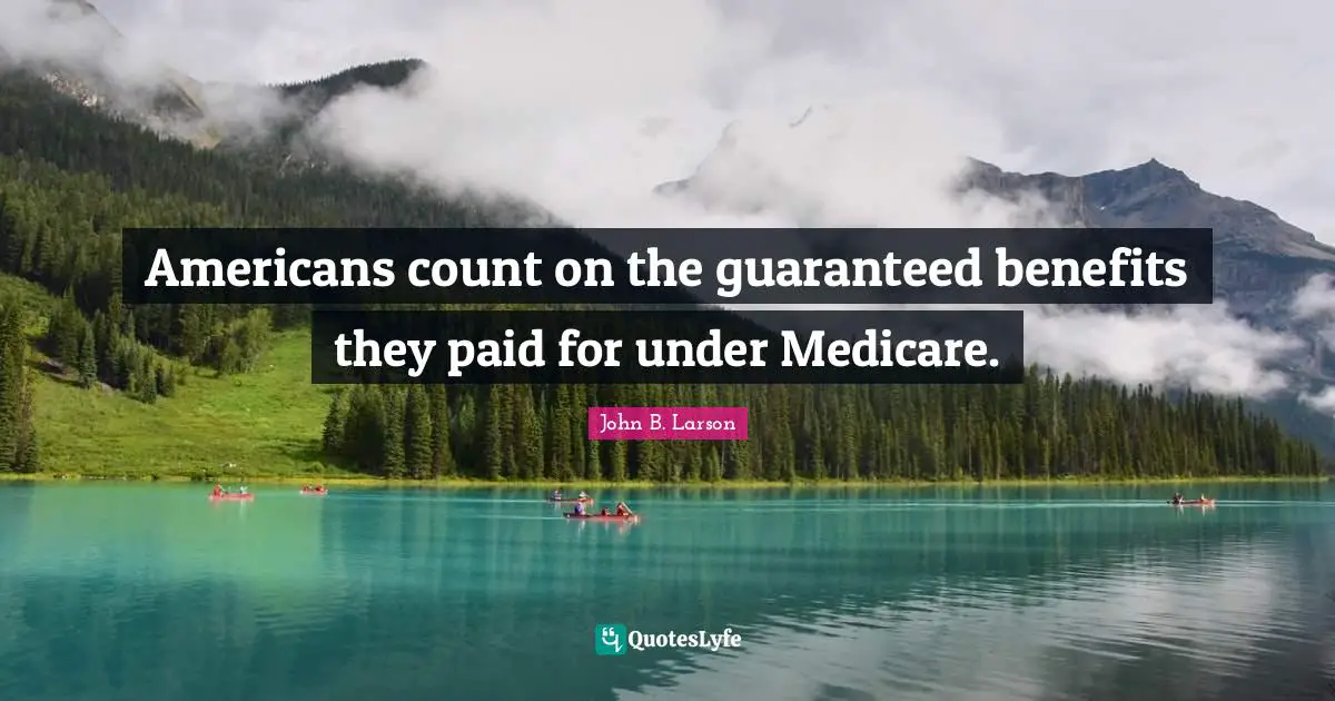 Americans count on the guaranteed benefits they paid for under Medicare.