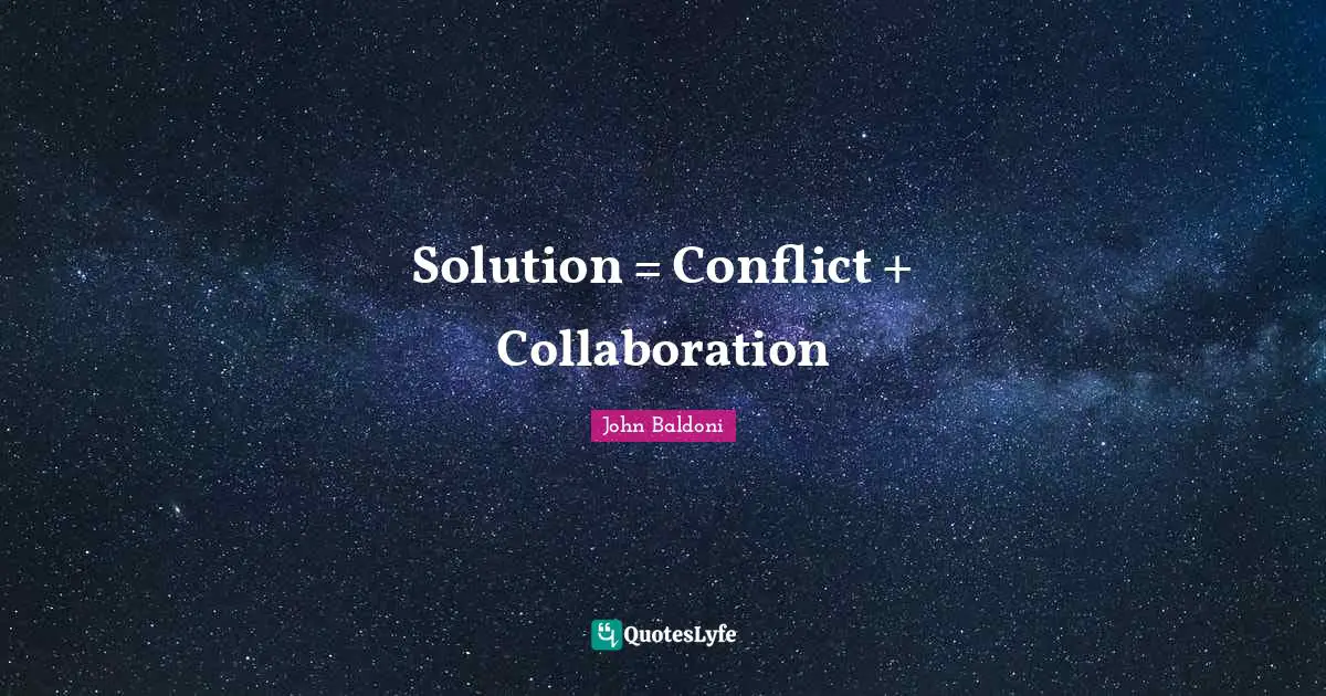 Solution = Conflict + Collaboration