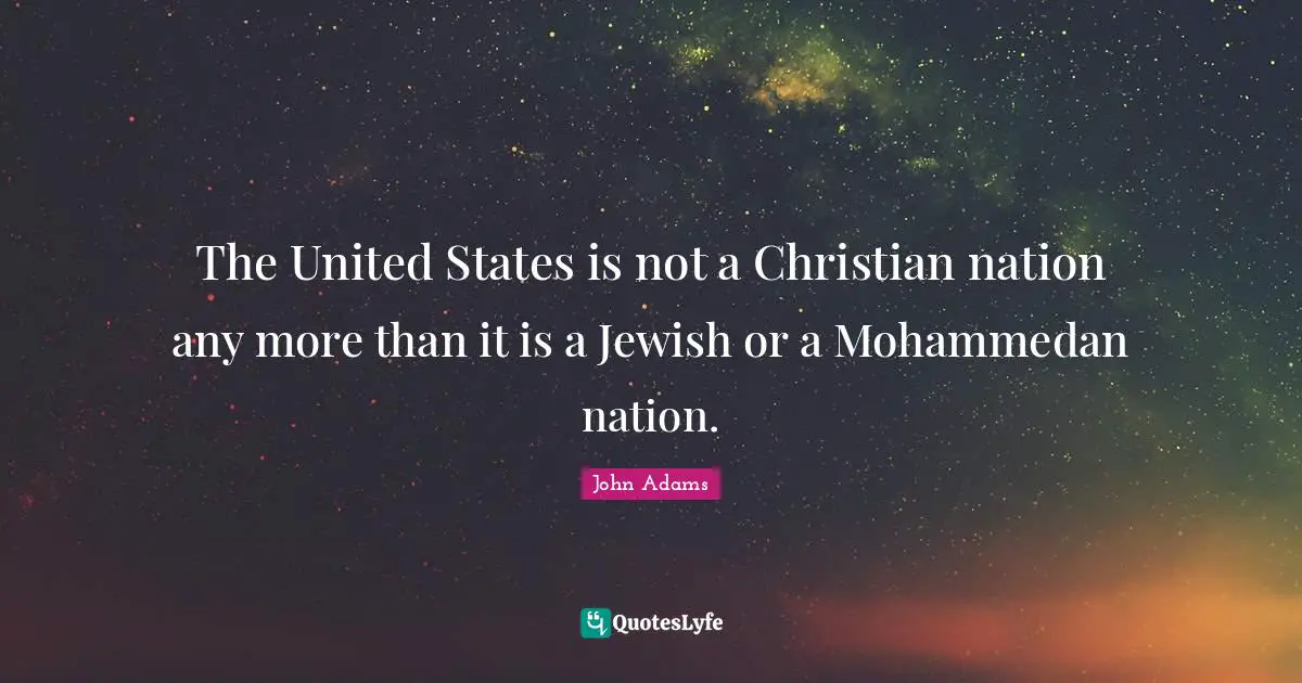 The United States is not a Christian nation any more than it is a Jewish or a Mohammedan nation.