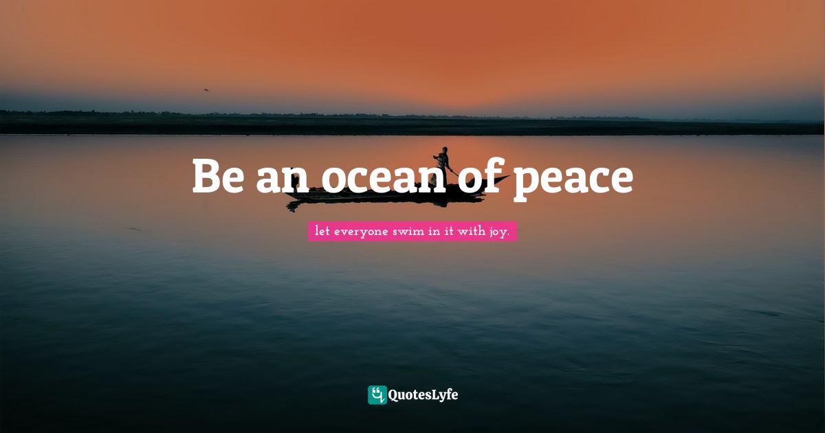 Be an ocean of peace