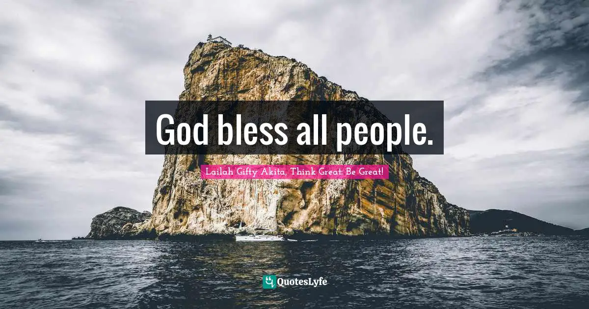 God bless all people.