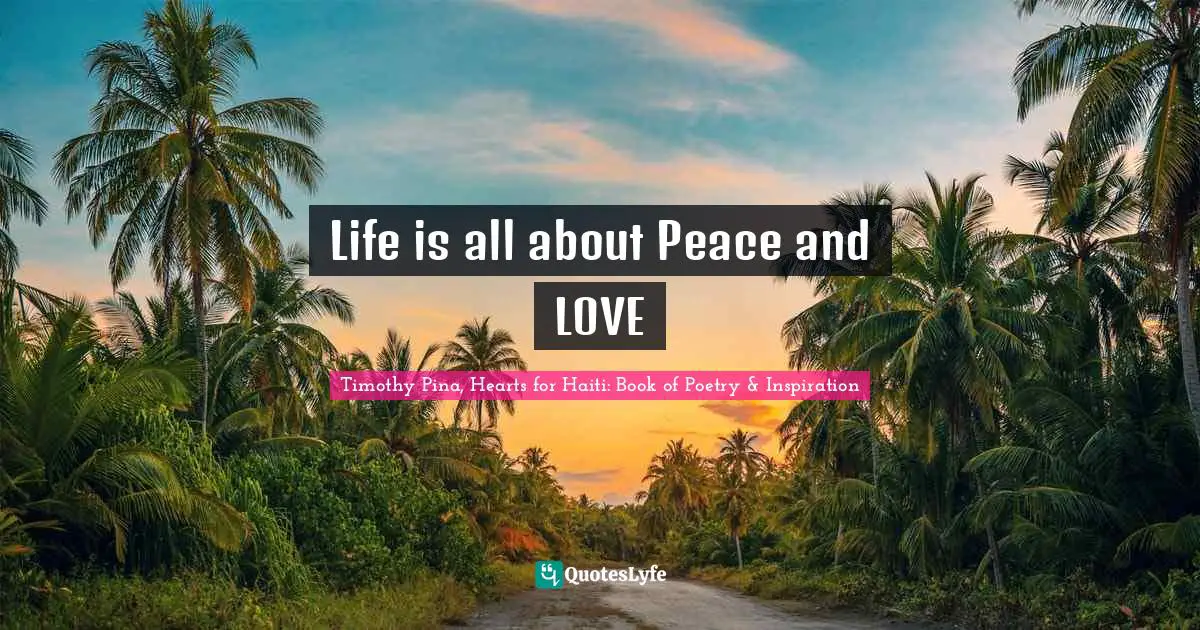 Life is all about Peace and LOVE