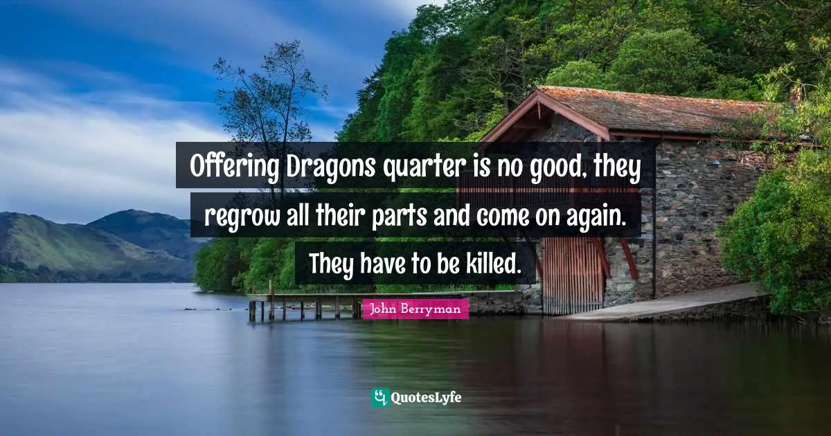Offering Dragons quarter is no good, they regrow all their parts and come on again. They have to be killed.