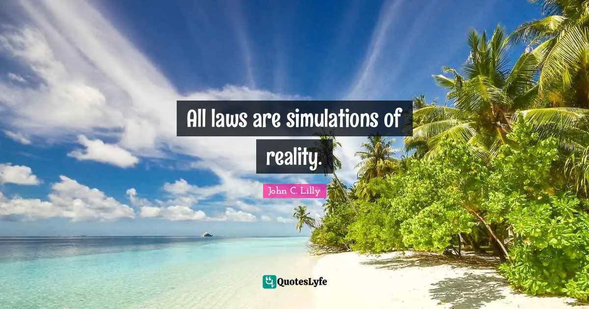 All laws are simulations of reality.